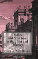 Duality and Structure in the Iliad and Odyssey