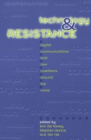 Technology and Resistance Digital Communications and New Coalitions Around the World