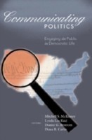 Communicating Politics Engaging the Public in Democratic Life