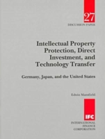 Intellectual Property Protection, Direct Investment, and Technology Transfer