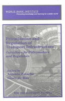 Privatization and Regulation of Transport Infrastructure