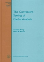Convenient Setting of Global Analysis