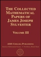Collected Mathematical Papers of James Joseph Sylvester, Volume 3