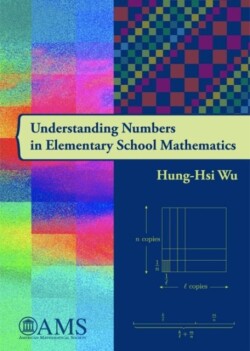 Understanding Numbers in Elementary School Mathematics