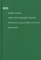 King Lear and the Naked Truth Rethinking the Language of Religion and Resistance