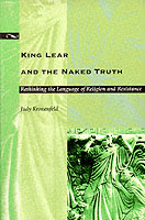 King Lear and the Naked Truth Rethinking the Language of Religion and Resistance