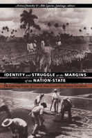 Identity and Struggle at the Margins of the Nation-State