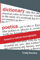 Dictionary Poetics Toward a Radical Lexicography