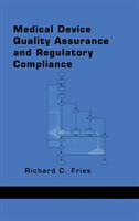 Medical Device Quality Assurance and Regulatory Compliance