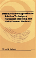 Introduction to Approximate Solution Techniques, Numerical Modeling, and Finite Element Methods