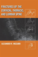 Fractures of the Cervical, Thoracic, and Lumbar Spine