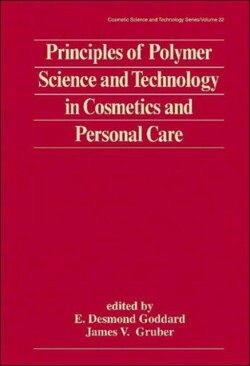 Principles of Polymer Science and Technology in Cosmetics and Personal Care