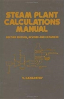 Steam Plant Calculations Manual, Revised and Expanded