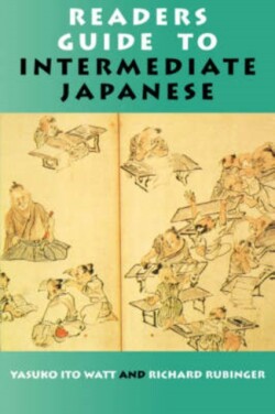 Reader's Guide to Intermediate Japanese A Quick Reference to Written Expressions