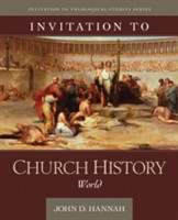 Invitation to Church History – World