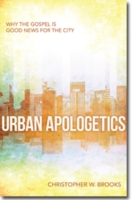 Urban Apologetics – Answering Challenges to Faith for Urban Believers