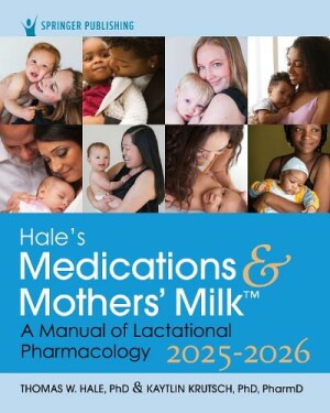 Hale’s Medications & Mothers’ Milk 2025-2026