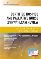 Certified Hospice and Palliative Nurse (CHPN) Exam Review