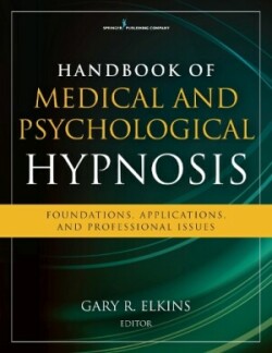 Handbook of Medical and Psychological Hypnosis