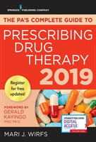 PA’s Complete Guide to Prescribing Drug Therapy 2019