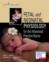 Fetal and Neonatal Physiology for the Advanced Practice Nurse