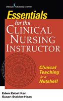 Essentials for the Clinical Nursing Instructor