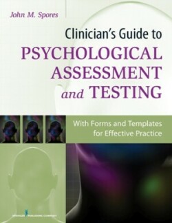 Clinician's Guide to Psychological Assessment and Testing