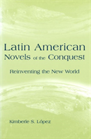 Latin American Novels of the Conquest