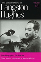 Collected Works of Langston Hughes v. 13; Big Sea