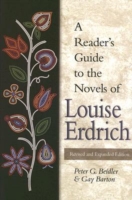 Reader's Guide to the Novels of Louise Erdrich Volume 1