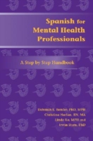 Spanish for Mental Health Professionals A Step by Step Handbook