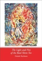 Light and Fire of the Baal Shem Tov