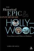 Historical Epic and Contemporary Hollywood