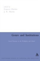 Genre and Institutions Social Processes in the Workplace and School