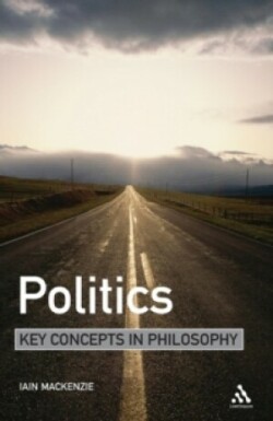 Politics: Key Concepts in Philosophy