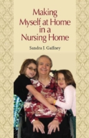 Making Myself at Home in a Nursing Home