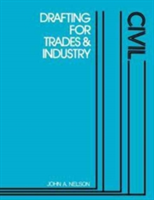 DRAFTING FOR TRADES&INDUSTRY-CIVIL