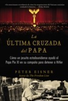 ultima cruzada del Papa (The Pope's Last Crusade - Spanish Edition)