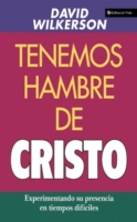 Tenemos Hambre de Cristo