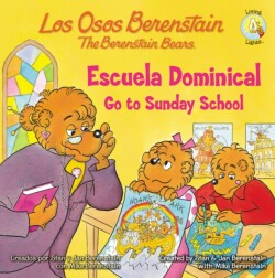 Los Osos Berenstain van a la escuela dominical / Go to Sunday School