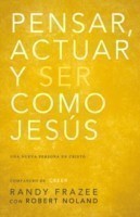 Pensar, Actuar, Ser Como Jesús