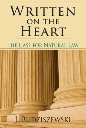 Written on the Heart – The Case for Natural Law