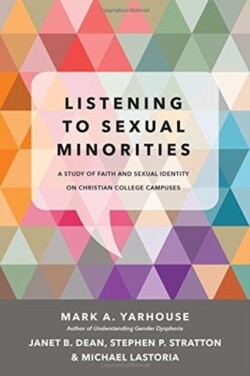 Listening to Sexual Minorities – A Study of Faith and Sexual Identity on Christian College Campuses