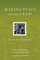 Making Peace with the Land – God`s Call to Reconcile with Creation