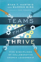 Teams That Thrive – Five Disciplines of Collaborative Church Leadership