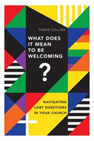 What Does It Mean to Be Welcoming? – Navigating LGBT Questions in Your Church