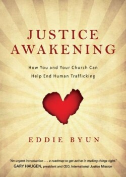 Justice Awakening – How You and Your Church Can Help End Human Trafficking