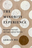 Minority Experience – Navigating Emotional and Organizational Realities