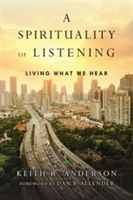 Spirituality of Listening – Living What We Hear