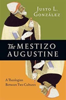 Mestizo Augustine – A Theologian Between Two Cultures